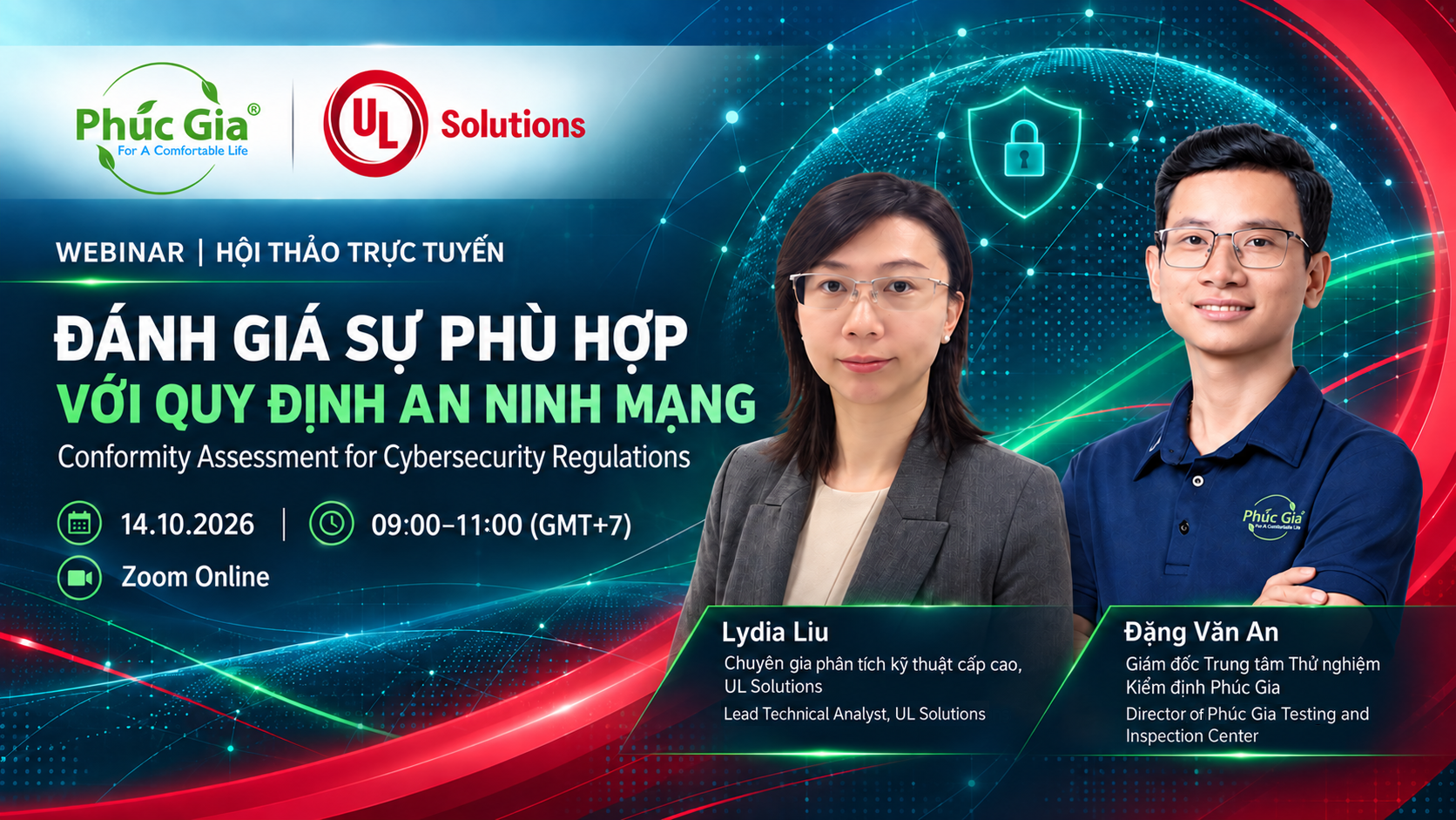 Hội thảo trực tuyến đánh giá sự phù hợp với quy định an ninh mạng, Phúc Gia và UL Solutions. Lydia Liu và Đặng Văn An. 14 tháng 10 năm 2026, 09:00–11:00, Zoom Online.